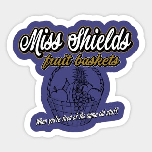 Miss Shields Fruit Baskets Sticker